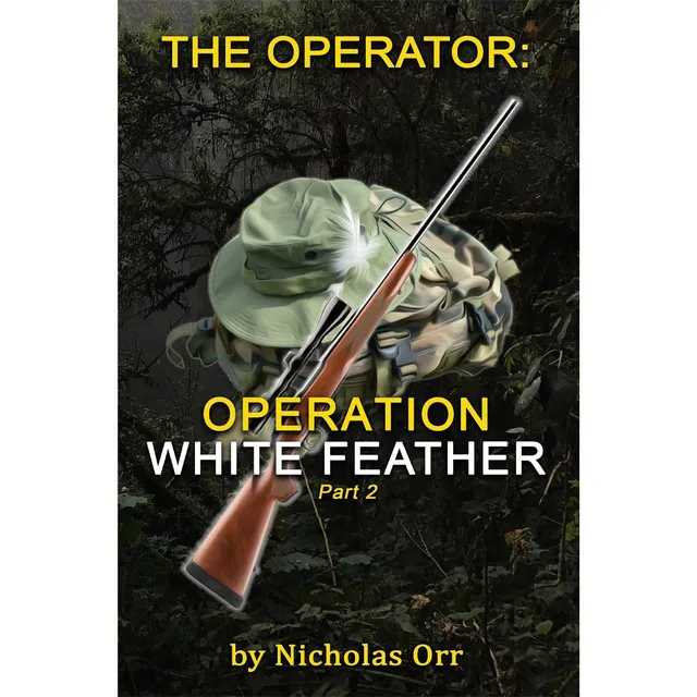 Readyman Operation White Feather Part 2 libro The Operator 5